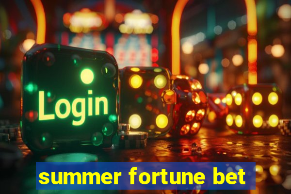 summer fortune bet